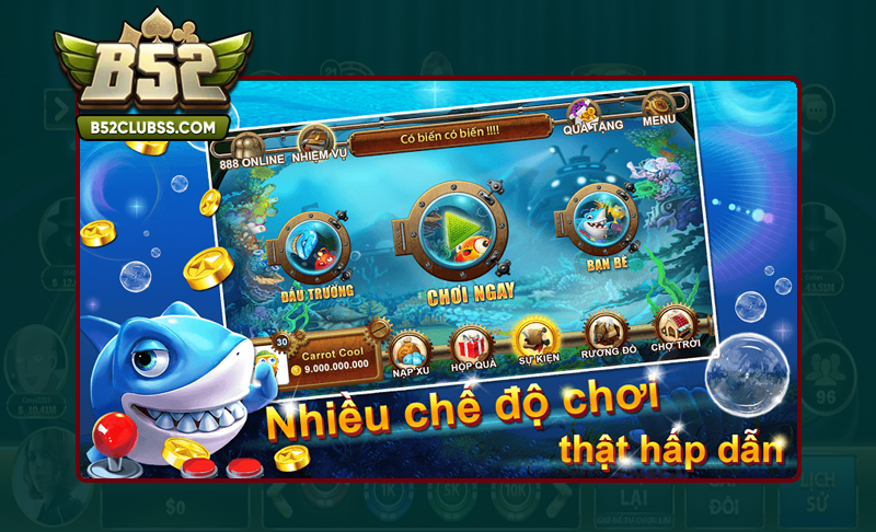 Đa dạng các chế độ chơi bắn cá B52 Club cung cấp
