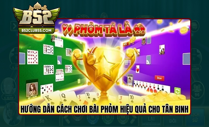 Chi tiết các bước chơi phỏm tại B52 Club thắng lớn